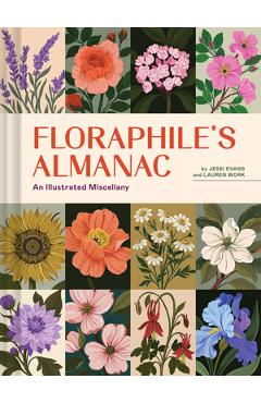 Floraphile's Almanac: An Illustrated Miscellany - Jessi Evans