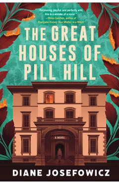 The Great Houses of Pill Hill - Diane Josefowicz