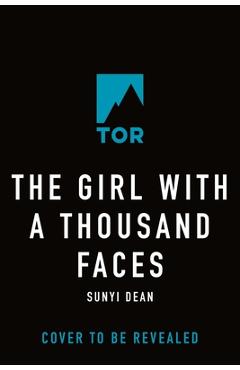 The Girl with a Thousand Faces - Sunyi Dean