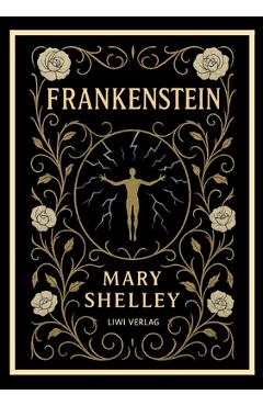 Mary Shelley: Frankenstein: or The Modern Prometheus (English Edition) -