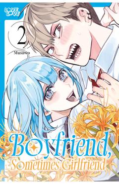 Boyfriend, Sometimes Girlfriend, Volume 2 -