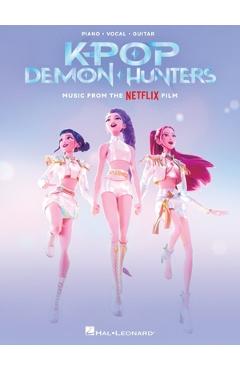 Kpop Demon Hunters: Music from the Netflix Film Arranged for Piano, Vocal Line, and Guitar Chords -