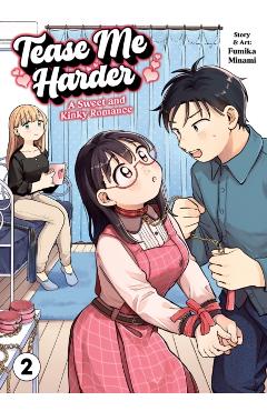 Tease Me Harder: A Sweet and Kinky Romance Vol. 2 - Fumika Minami