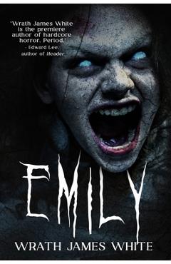 Emily - Wrath James White