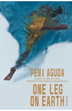 One Leg on Earth - 'pemi Aguda