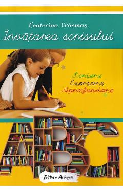 Invatarea scrisului - Ecaterina Vrasmas