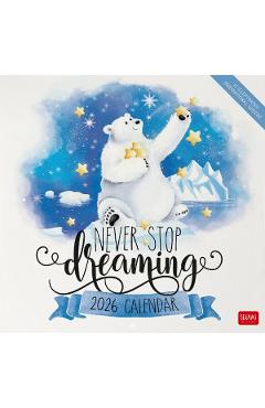 Calendar de perete 2026: Never Stop Dreaming