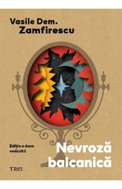 Nevroza balcanica - Vasile Dem. Zamfirescu