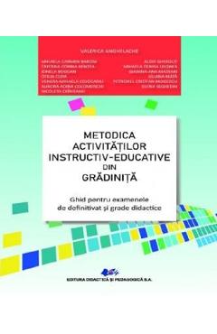 Metodica activitatilor instructiv-educative din gradinita Ed.3 - Valerica Anghelache, Mihaela Carmen Baroni, Alois Ghergut, Cristina Corina Bentea, Mihaela Denisa Liusnea, Ionela Bogdan - DIDACTICA SI PEDAGOGICA Metodica activitatilor instructiv-educative din gradinita Ed.3 - Valerica Anghelache, Mihaela Carmen Baroni, Alois Ghergut, Cristina Corina Bentea, Mihaela Denisa Liusnea, Ionela Bogdan - DIDACTICA SI PEDAGOGICA