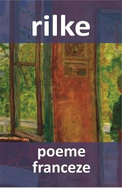 Poeme franceze - Rainer Maria Rilke