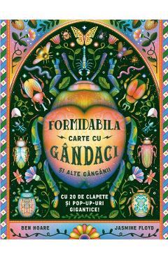 Formidabila carte cu gandaci si alte ganganii - Ben Hoare - CASA