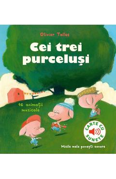 Cei trei purcelusi. Carte cu sunete - Olivier Tallec - CASA