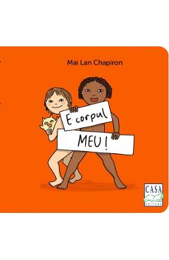 E corpul meu! - Mai Lan Chapiron - CASA E corpul meu! - Mai Lan Chapiron - CASA