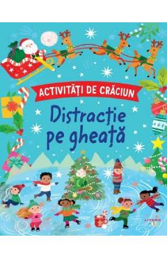 Activitati de Craciun. Distractie pe gheata