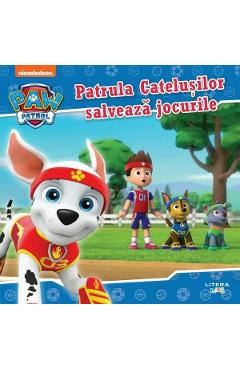 Patrula catelusilor salveaza jocurile - LITERA Patrula catelusilor salveaza jocurile - LITERA