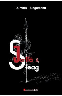 Jertfa si steag - Dumitru Ungureanu - EIKON