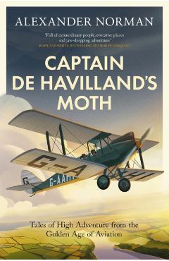 Captain de Havilland's Moth - Alexander Norman - Imagine 1