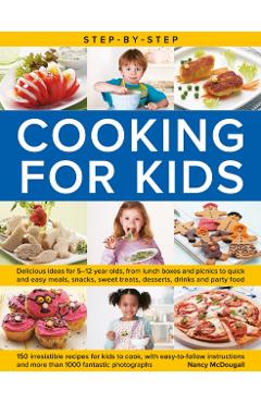 Step-by-Step Cooking for Kids - Nancy Mcdougall