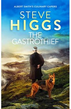 Gastrothief - Steve Higgs
