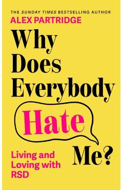 Why Does Everybody Hate Me? - Alex Partridge