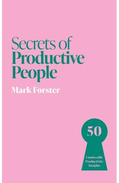 Secrets of Productive People