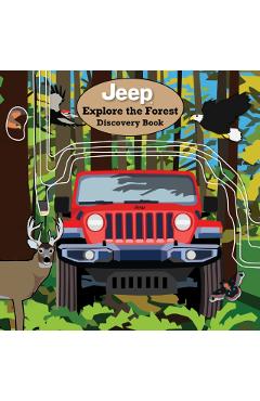 Jeep® Explore the Forest Discovery Book - Logan Powell