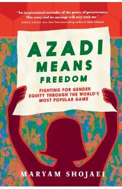 Azadi Means Freedom - Maryam Shojaei