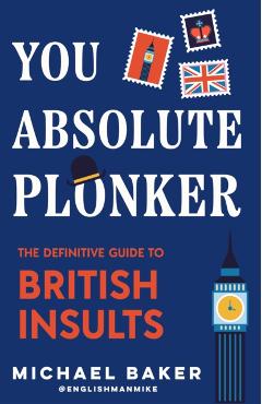 You Absolute Plonker - Michael Baker