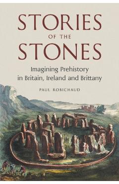 Stories of the Stones - Paul Robichaud