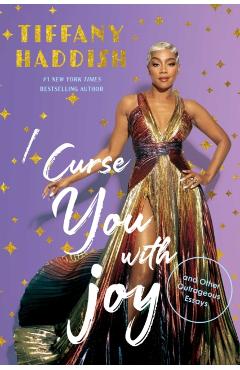 I Curse You With Joy - Tiffany Haddish