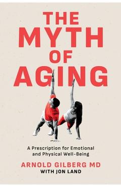 Myth of Aging - Arnold Gilberg