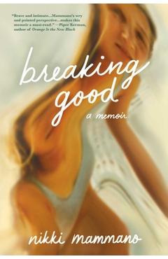 Breaking Good - Nikki Mammano