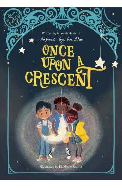 Once Upon a Crescent - Amerah Hashimi - Imagine 1