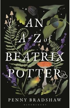 An A-Z of Beatrix Potter - Penny Bradshaw