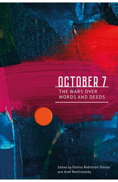 October 7: The Wars Over Words and Deeds - Asaf Romirowsky
