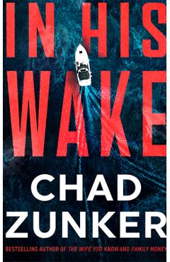 In His Wake - Chad Zunker