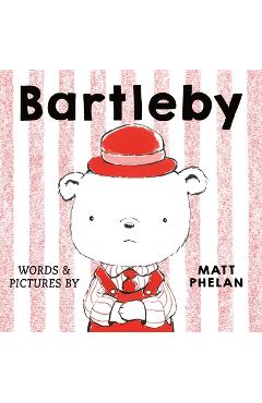Bartleby - Matt Phelan