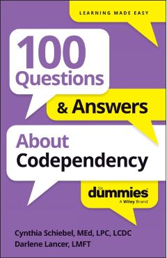 100 Questions & Answers about Codependency for Dummies - Cynthia Schiebel