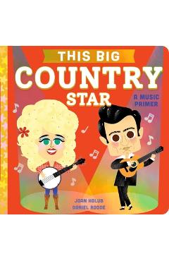 This Big Country Star: A Music Primer - Joan Holub