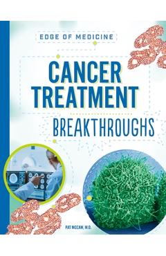 Cancer Treatment Breakthroughs