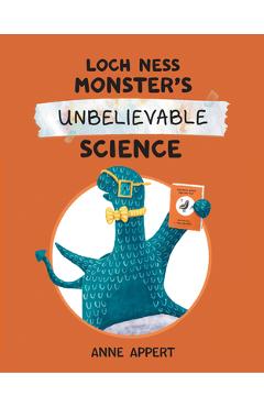 Loch Ness Monster's Unbelievable Science - Anne Appert