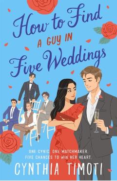 How to Find a Guy in Five Weddings - Cynthia Timoti