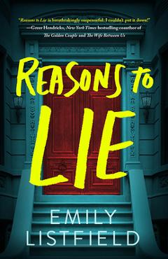 Reasons to Lie - Emily Listfield