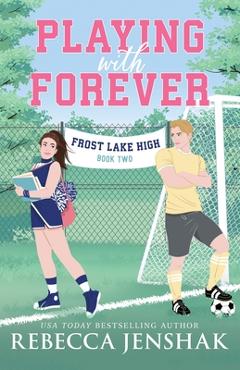 Playing with Forever - Rebecca Jenshak