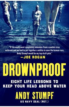 Drownproof: Eight Life Lessons to Keep Your Head Above Water - Andy Stumpf