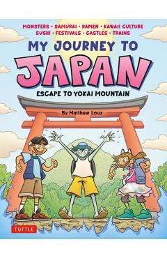 My Journey to Japan: Escape to Yokai Mountain - Matthew Loux