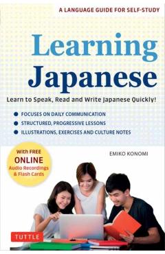Learning Japanese: Learn to Speak, Read and Write Japanese Quickly! (Free Online Audio Recordings & Printable Flash Cards) - Emiko Konomi