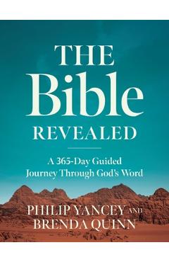 The Bible Revealed: A 365-Day Guided Journey Through God's Word - Philip Yancey
