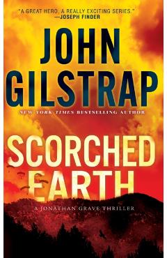 Scorched Earth - John Gilstrap