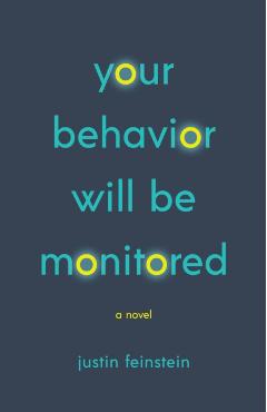 Your Behavior Will Be Monitored - Justin Feinstein